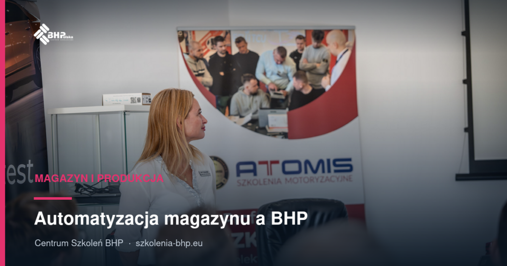 Automatyzacja magazynu a BHP: AGV, AMR i coboty, ocena ryzyka