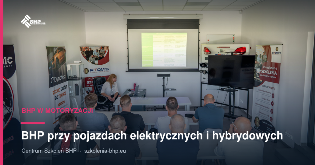 BHP przy pojazdach elektrycznych i hybrydowych (EV/HV) w warsztacie