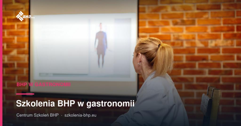 Szkolenia BHP w gastronomii: obowiązki i terminy (2026)
