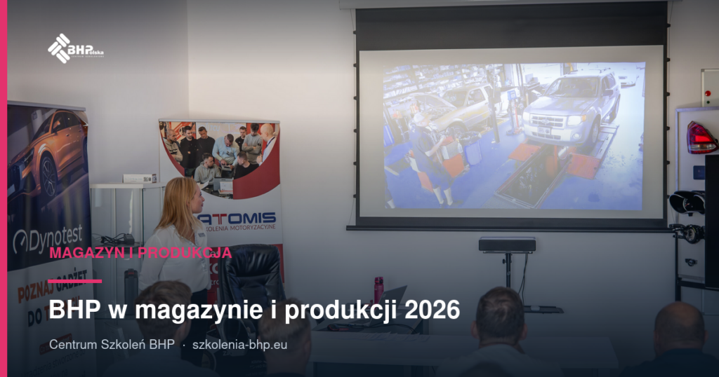 BHP w magazynie i produkcji 2026: obowiązki pracodawcy