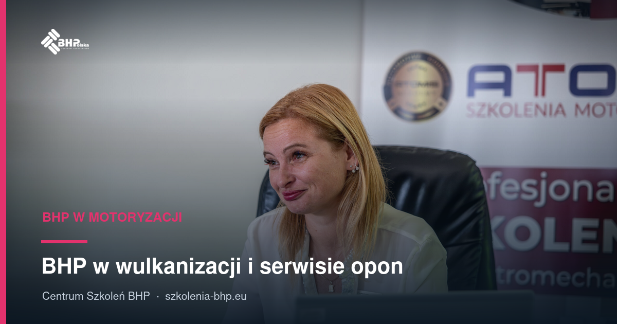 BHP w wulkanizacji i serwisie opon: zagrożenia, ŚOI i przepisy