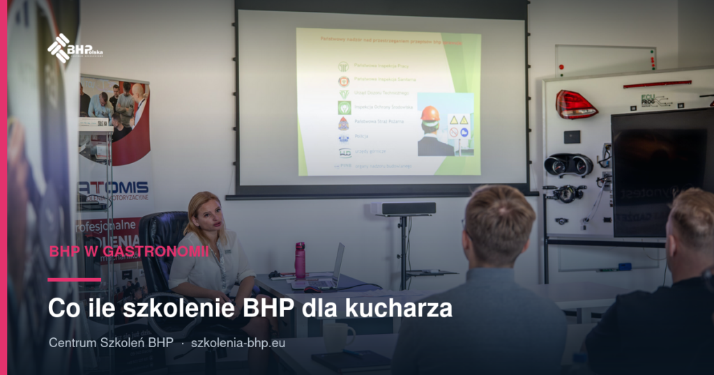 Co ile szkolenie BHP dla kucharza, kelnera, pomocy kuchennej