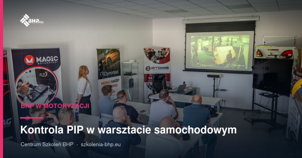 Kontrola PIP w warsztacie samochodowym: co sprawdza inspektor i jak się przygotować (checklista)