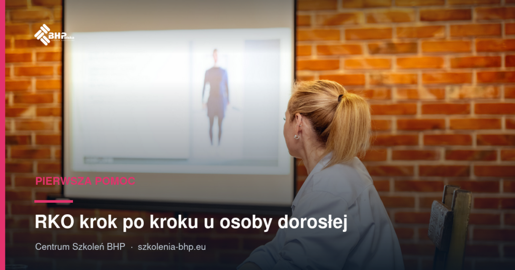 RKO krok po kroku u osoby dorosłej. Resuscytacja krążeniowo-oddechowa wg ERC 2021