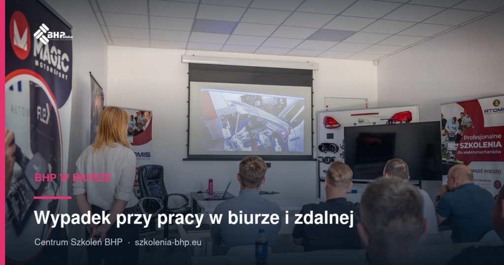 Wypadek przy pracy w biurze i zdalnej: co zrobić