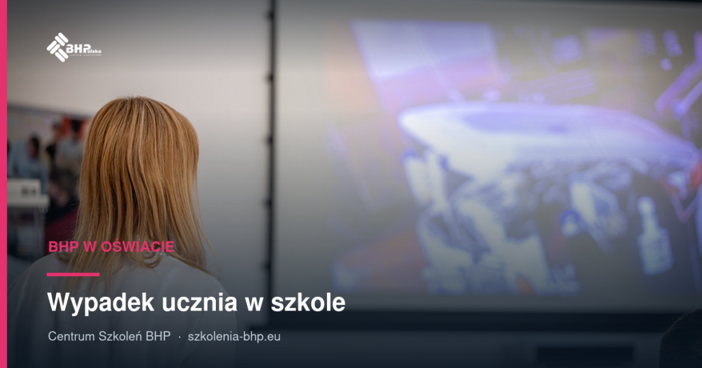Wypadek ucznia w szkole: procedura, terminy i wzór protokołu